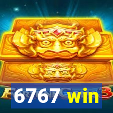 6767 win